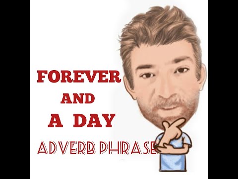English Tutor Nick P Adverb Phrase (54) Forever and a Day