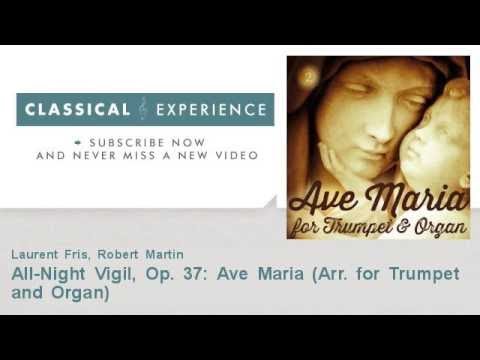 Sergei Rachmaninoff : All-Night Vigil, Op. 37: Ave Maria - Arr. for Trumpet and Organ