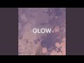 Glow