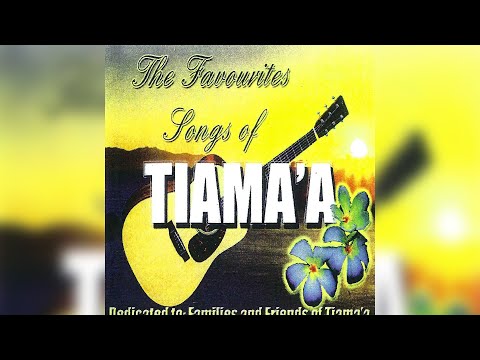 Tiama'a - Pe Aisea Na Tuua Ai Lona Mamalu (Audio)