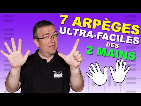 7 Arpèges ultra-faciles (qui déchirent) des 2 mains au piano + PDF