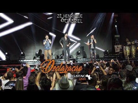 Zé Henrique & Gabriel (Part. Gusttavo Lima) - Declaração - DVD Histórico