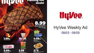 HyVee Weekly Ad 08/03 - 08/09