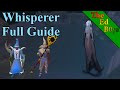 OSRS Full Whisperer Guide | How I Fight the Whisperer