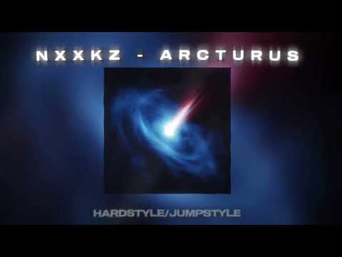 Nxxkz - ARCTURUS | TRENDING HARDSTYLE/JUMPSTYLE