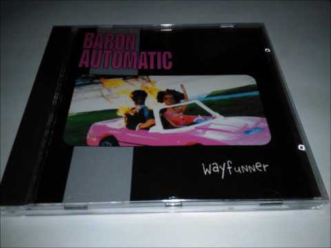 Baron Automatic - Wayfunner (1997) Full Album
