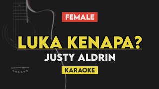 Download lagu [Female Key] Luka Kenapa - Justy Aldrin (Karaoke Lirik) mp3