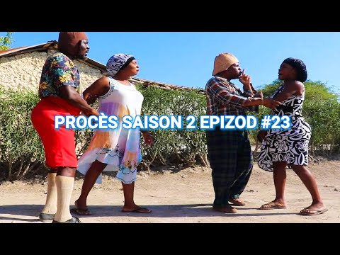 PROCÈS S2 EP. #23 - [ Djelere - Begom - Kazèk Defo - Ti Mal - Nazwel - Kalabwa - Naïka - Lamèsi ]