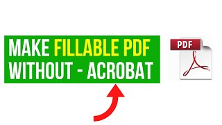 How To Make a Fillable PDF Form Without Acrobat - Convert PDF to Fillable PDF Free
