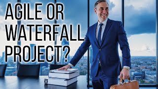 Agile or Waterfall?