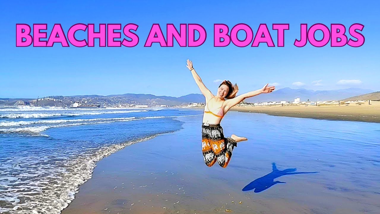 BEACH DAY AND BOAT JOBS IN MEXICO [Ep. 18]