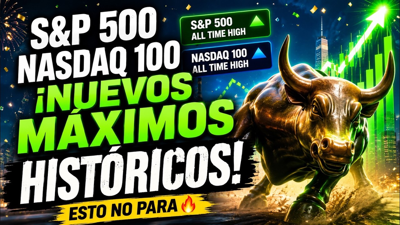 📈 ¡LOCURA ALCISTA! S&P500 y Nasdaq 100 MARCAN OTRO RÉCORD
