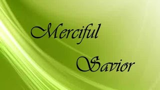 Merciful Savior by Dave Allen Clark and Tony W  Wood