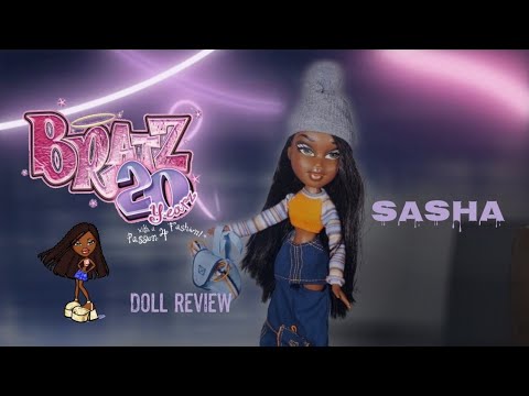 Bratz 20th anniversary Sasha doll review