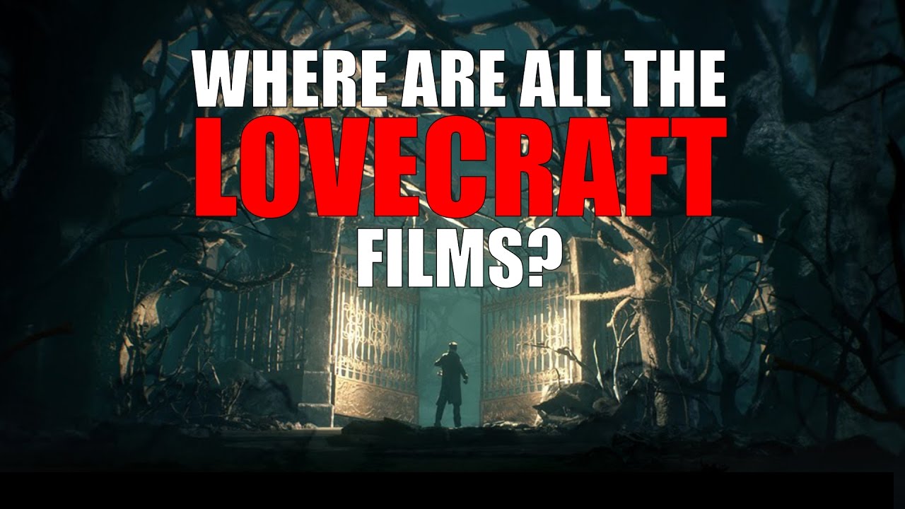 Where Are All The Big Lovecraft Films? - YouTube