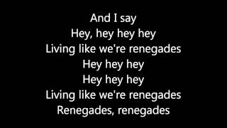 X Ambassadors -  Renegades - Lyrics