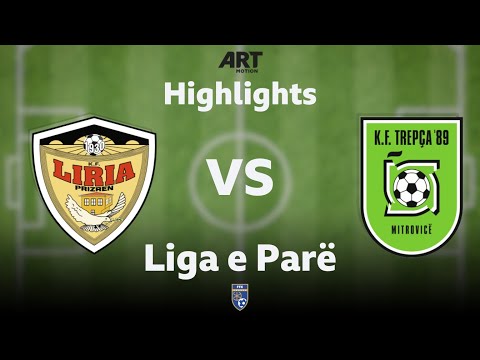 Highlights, Liria - Trepça'89