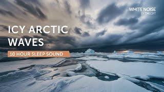 Icy Arctic Waves - 10 Hours Sleep Sound - Black Screen