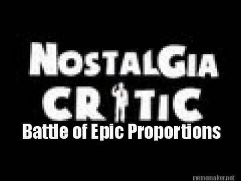 Nostalgia Critic: The Battle of Epic Proportions