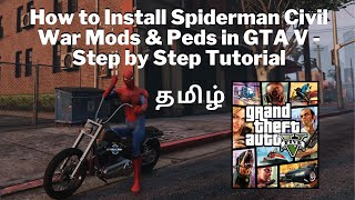 Tamil : How to Install Spiderman Civil War Mods & Peds in GTA V - Step by Step Tutorial