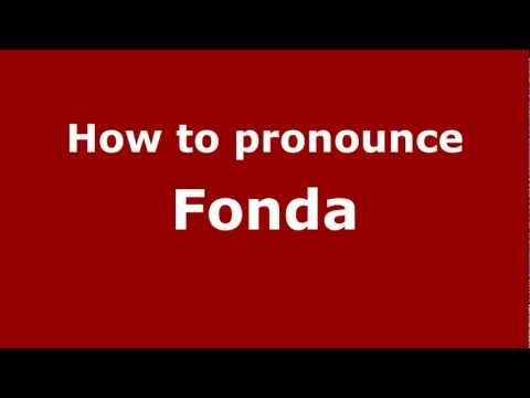 How to Pronounce Fonda - PronounceNames.com