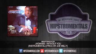 Jadakiss - Without You [Instrumental] (Prod. By Joe Milly) + DOWNLOAD LINK