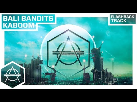 FLASHBACK: Bali Bandits - KABOOM (Official Audio)