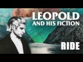 Leopold and His Fiction - "Ride" [Official Audio]
