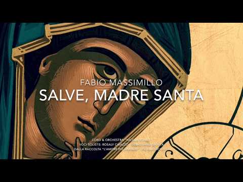 SALVE MADRE SANTA (Fabio Massimillo)