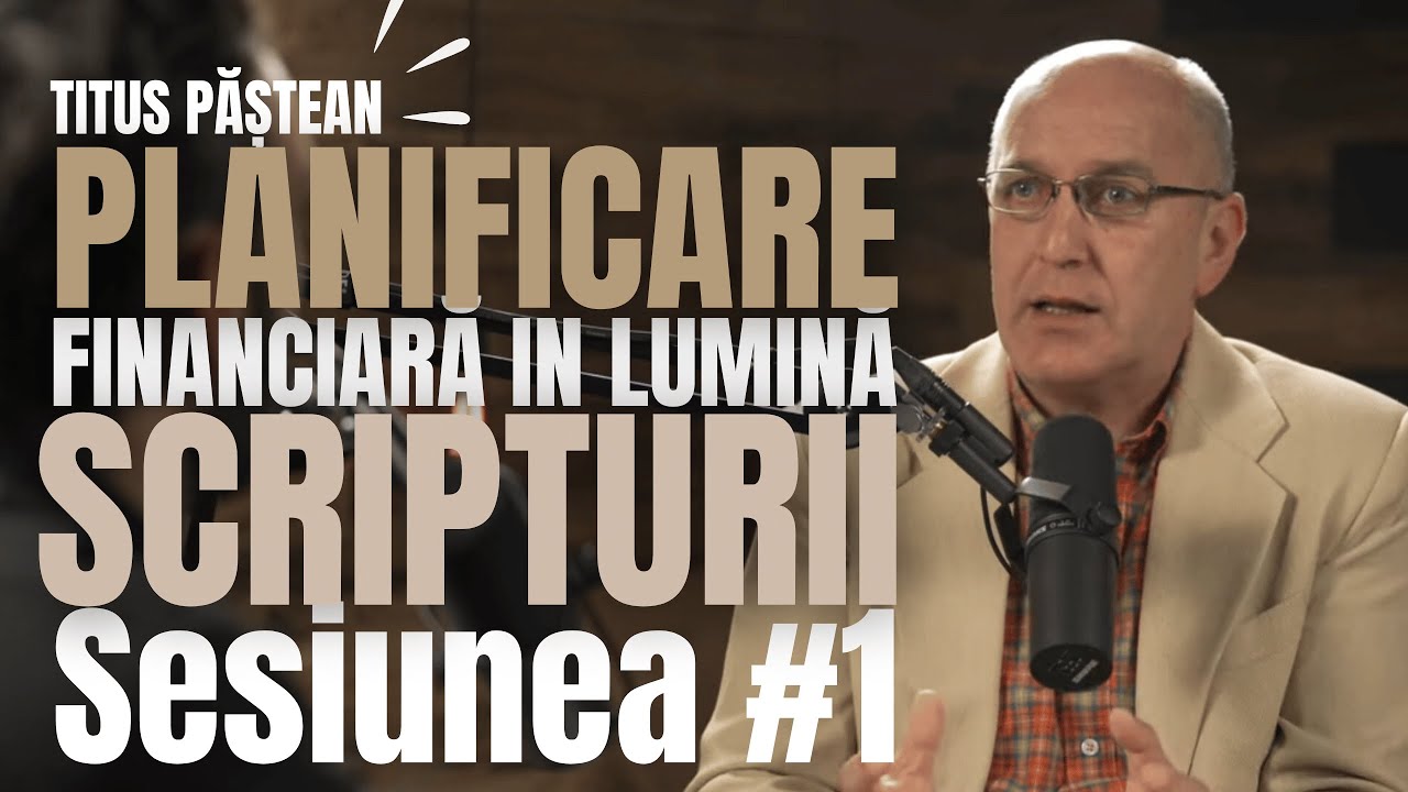 #1 Planificare Financiară din perspectivă Biblică  Sesiunea#1#bani #administrare#educatiefinanciara