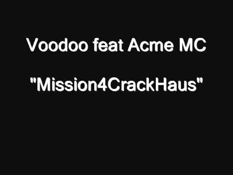 Voodoo feat Acme MC - Mission4CrackHaus