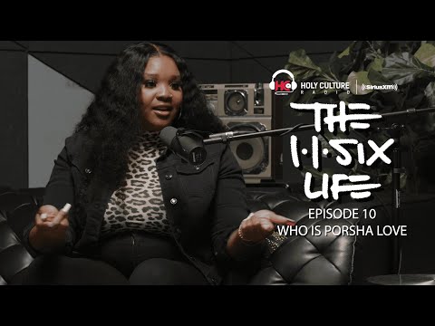 The 116 Life Ep. 10: Who is Porsha Love?