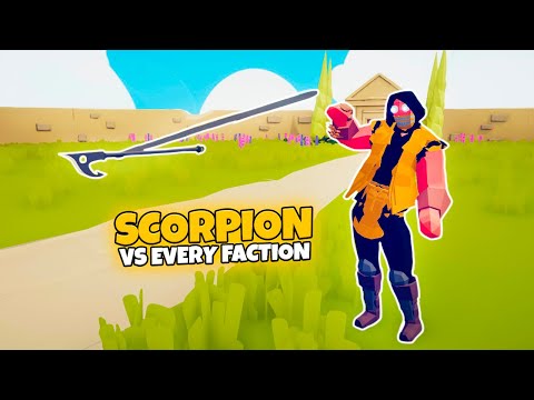 SCORPION vs EVERY FACTION | TABS Modded Gameplay