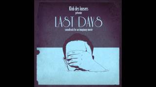 08 - Wet Dream - Klub des Loosers - Last Days