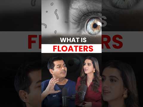 Why do we see Eye Floaters?