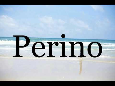 How To Pronounce Perino🌈🌈🌈🌈🌈🌈Pronunciation Of Perino