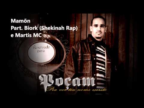 Poçam - Mamõn - Part.  Biork Shekinah Rap e Martis MC