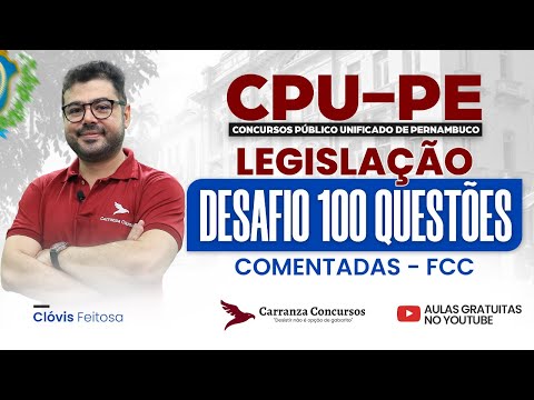 Concurso CPU-PE: Desafio 100 Questões Comentadas | Legislação FCC