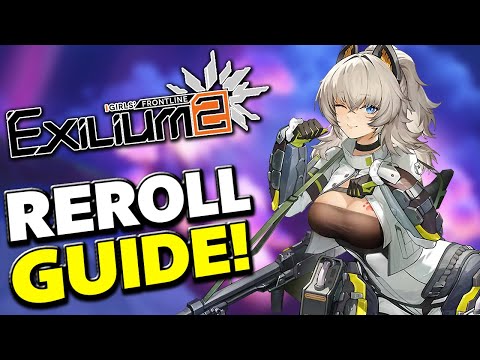 Is Rerolling Worth It?! GF2 Reroll Guide! l GIRLS' FRONTLINE 2: EXILIUM