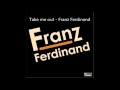Take me out - Franz ferdinand (HD Instrumental ...