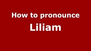 How to pronounce Liliam