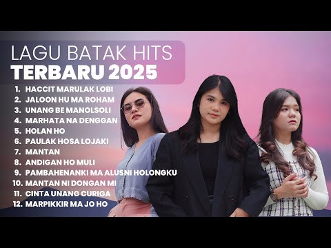 KUMPULAN LAGU BATAK HITS TERBARU | PLAYLIST TERBARU 2025 LAGU BATAK