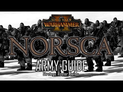 NORSCA ARMY GUIDE! - Total War: Warhammer 2