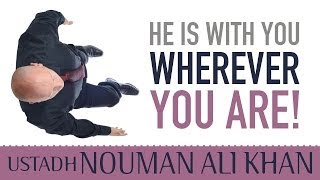 He Is With You Wherever You Are! ᴴᴰ ┇ Must Watch ┇ by Ustadh Nouman Ali Khan ┇ TDR Production ┇