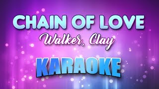 Walker, Clay - Chain Of Love (Karaoke &amp; Lyrics)