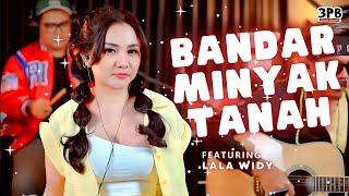 Download lagu BANDAR MINYAK TANAH - 3PEMUDA BERBAHAYA FEAT LALA WIDY mp3 Download lagu BANDAR MINYAK TANAH - 3PEMUDA BERBAHAYA FEAT LALA WIDY mp3