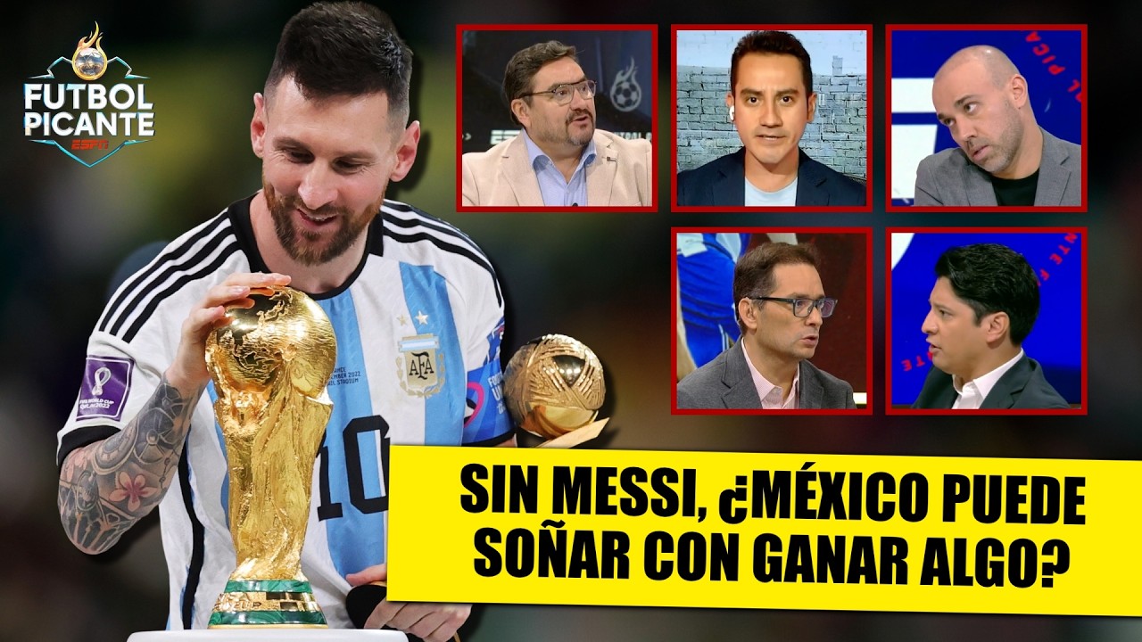 MÉXICO debe CELEBRAR el ADIÓS DE MESSI de SELECCIÓN ARGENTINA: se retira su NÉMESIS | Futbol Picante