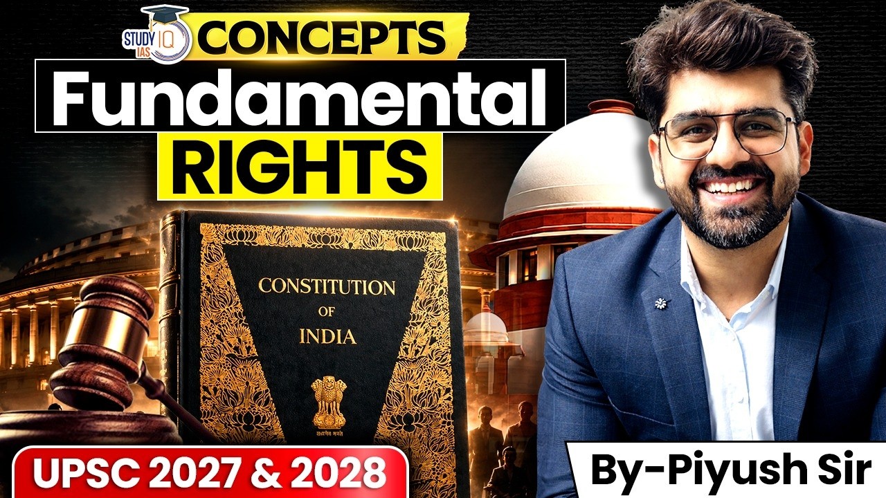 Fundamental Rights Explained | Polity Concepts Series For UPSC 2027 & 28 | StudyIQ IAS