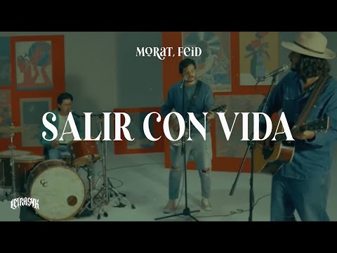 Morat, Feid - Salir Con Vida (Letra)