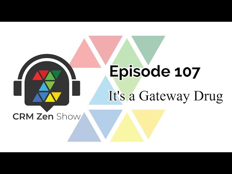 CRM Zen Show Episode 107